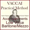 Xavier Palacios - Vaccai: Practical Vocal Method (Accompaniments for Low Voice [Baritone / Mezzo] with Transpositions)